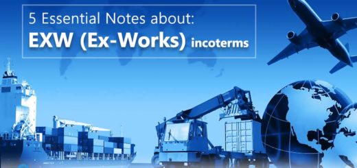 5 Essential Notes about: Ex Works (EXW) Incoterms