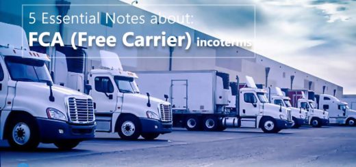 5 Essential Notes about: Free Carrier (FCA) Incoterms